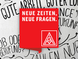 Was mich bewegt - Neue Zeiten, Neue Fragen. Zusammen fuer neue Antworten. IG Metall.